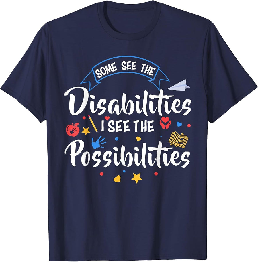 Some See The Disabilities I See The Possibilities Teacher T-Shirt - Navy Blue