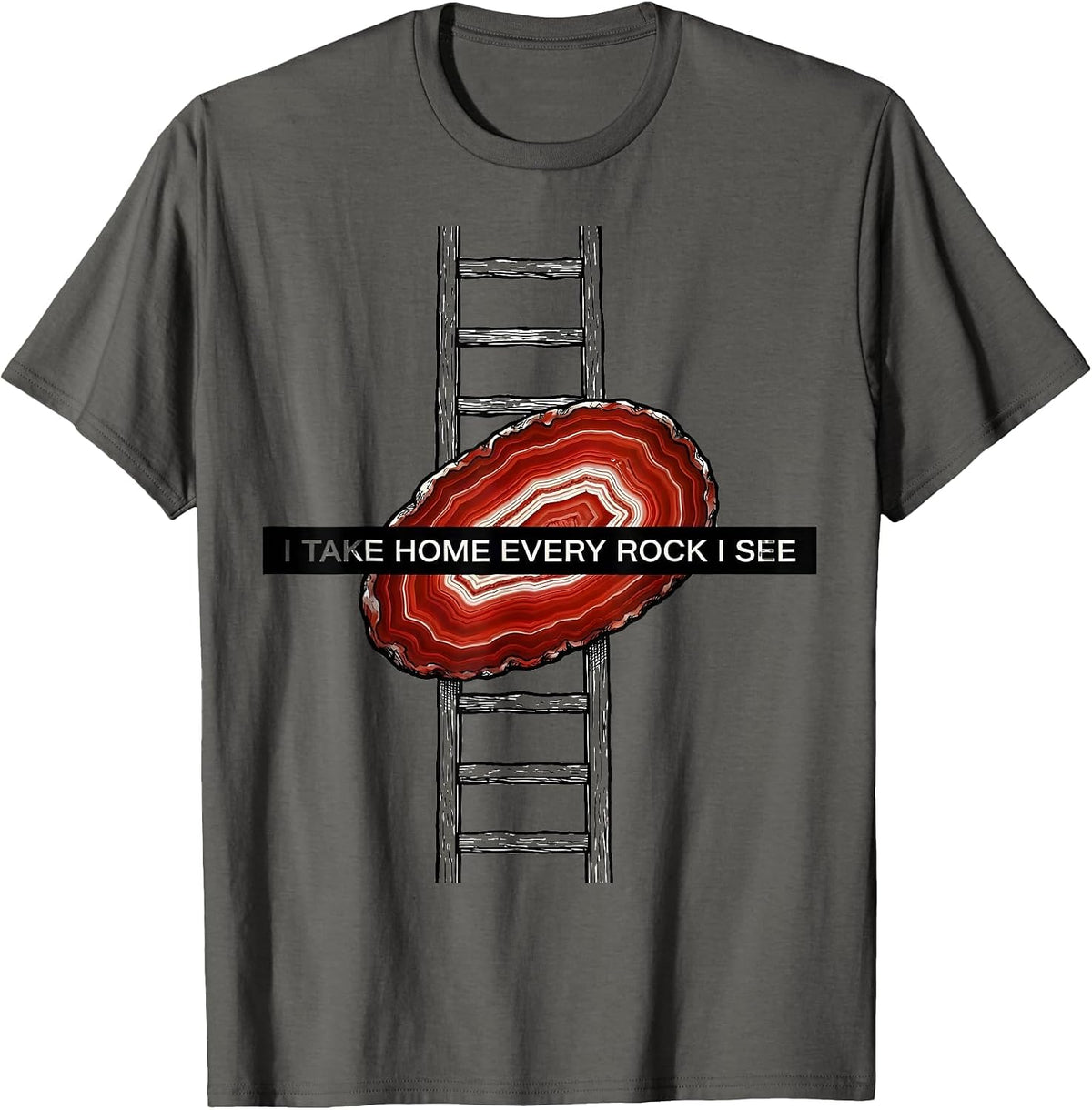 Men's I Take Home Every Rock I See Funny Rock Collector Geology T-Shirt - Asphalt Grey