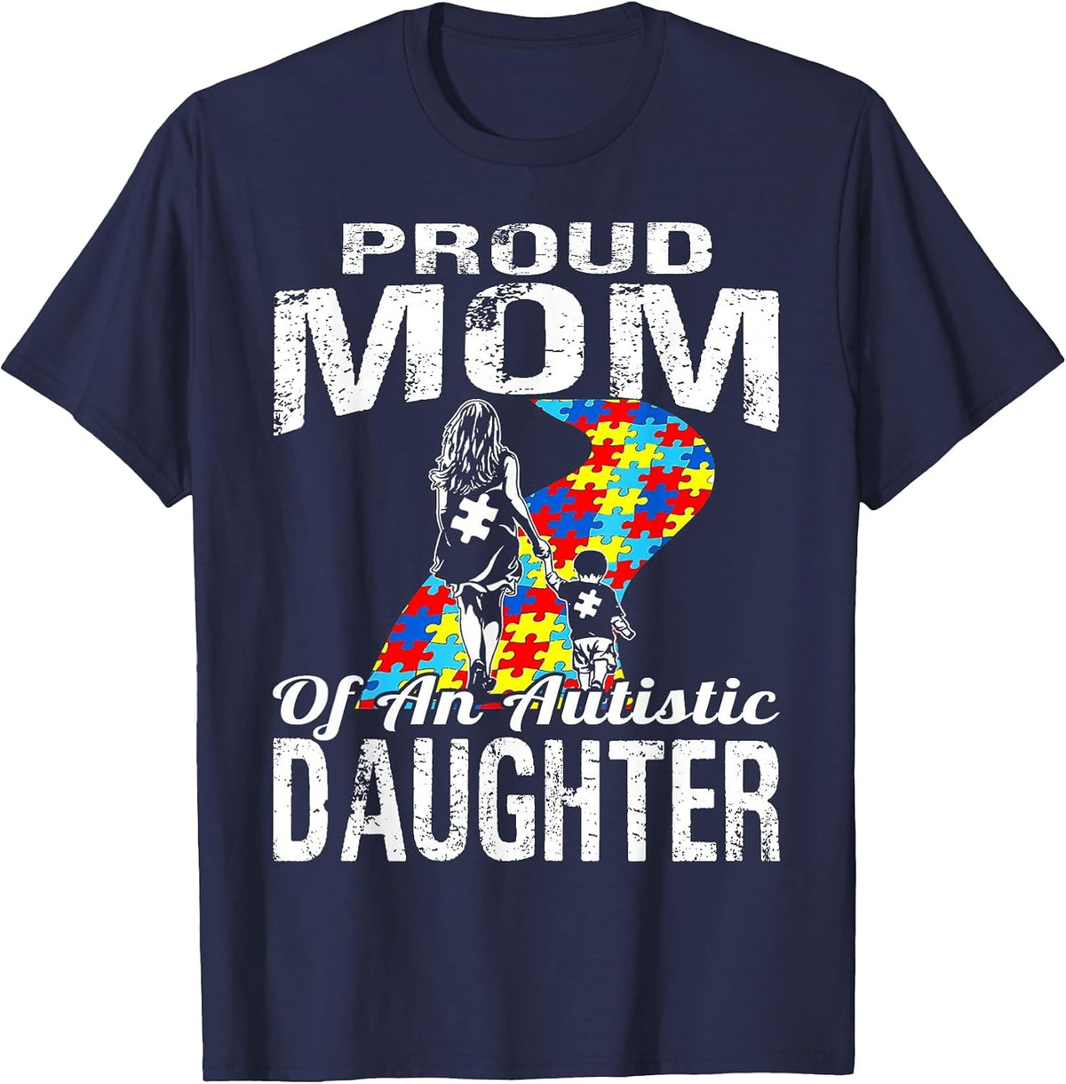 Autism Awareness Tee Proud Mom Autistic Daughter T-Shirt - Navy Blue