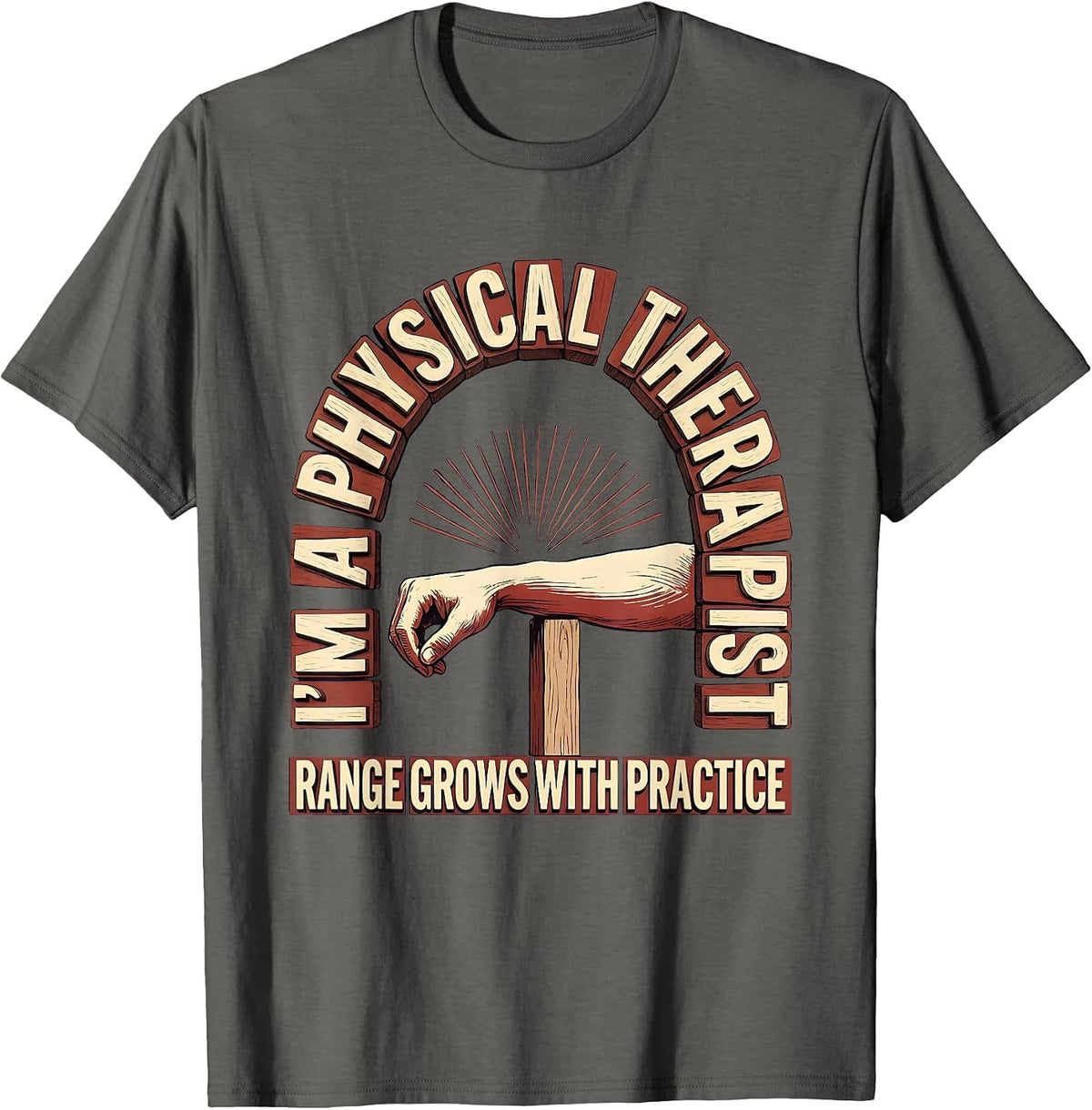 I'm a Physical Therapist Range Grows With Practice Retro T-Shirt - Asphalt Grey