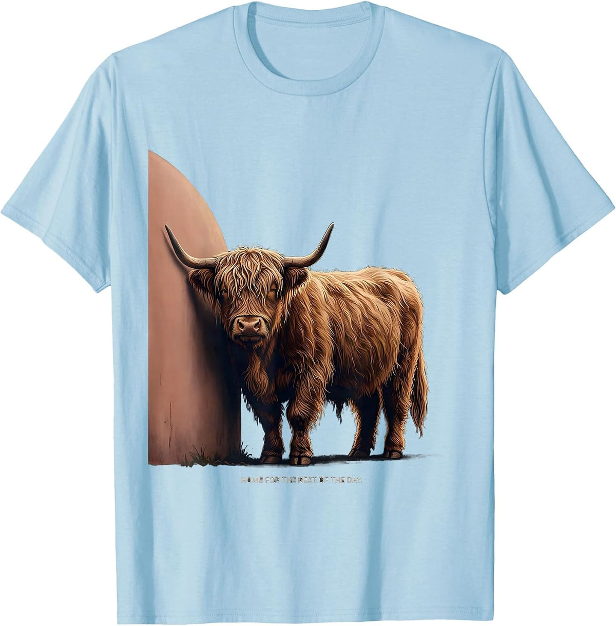 Home For The Rest Of The Day Whimsical Highland Cow Humor T-Shirt - Baby Blue