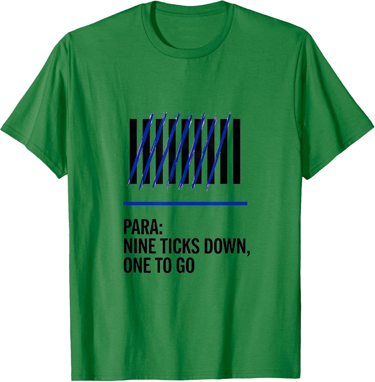 Men's Para Nine Ticks Down One To Go Funny Paraeducator T-Shirt - Kelly Green