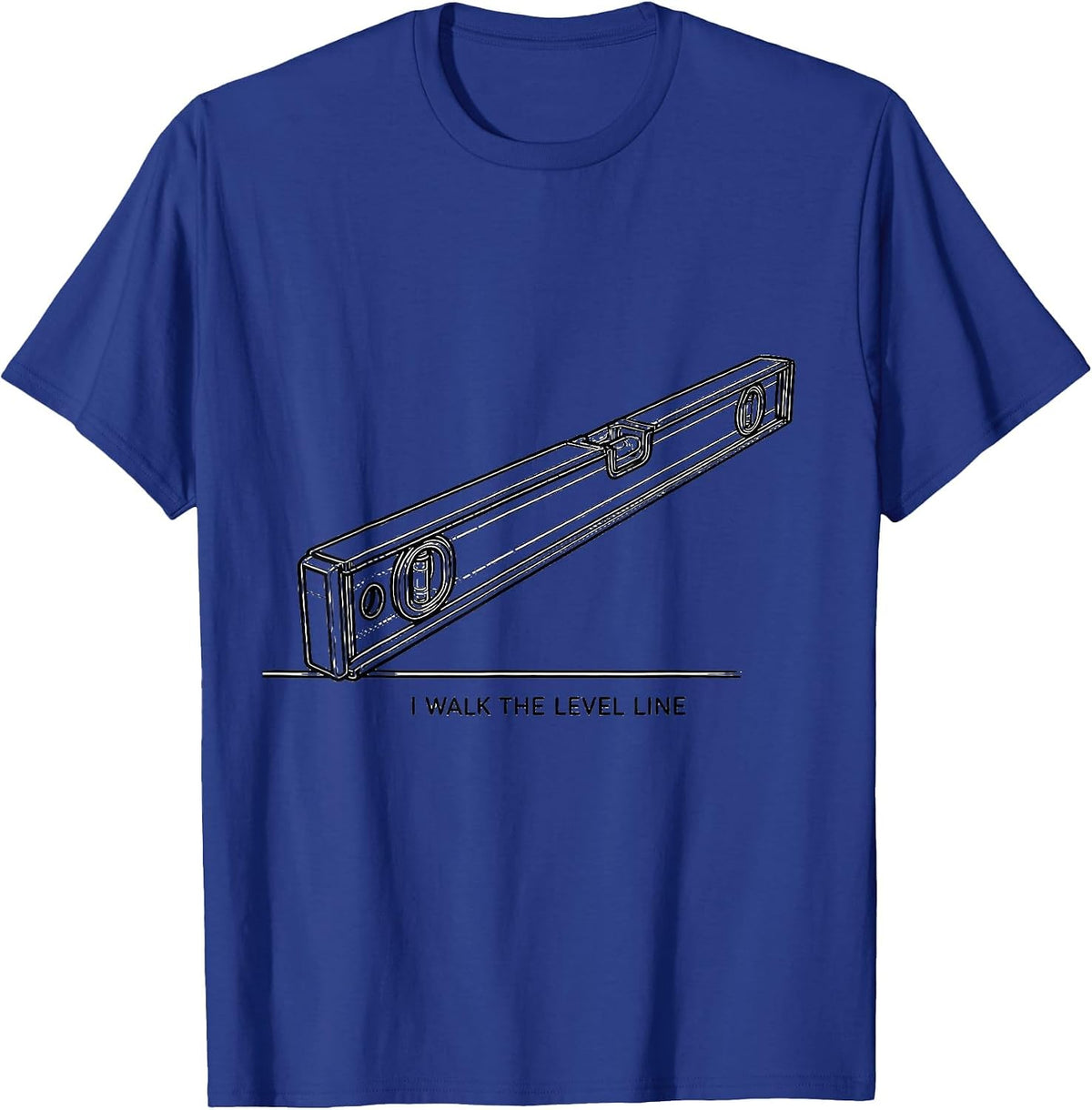 I Walk The Level Line Freemason Masonic Brotherhood Pride T-Shirt - Royal Blue