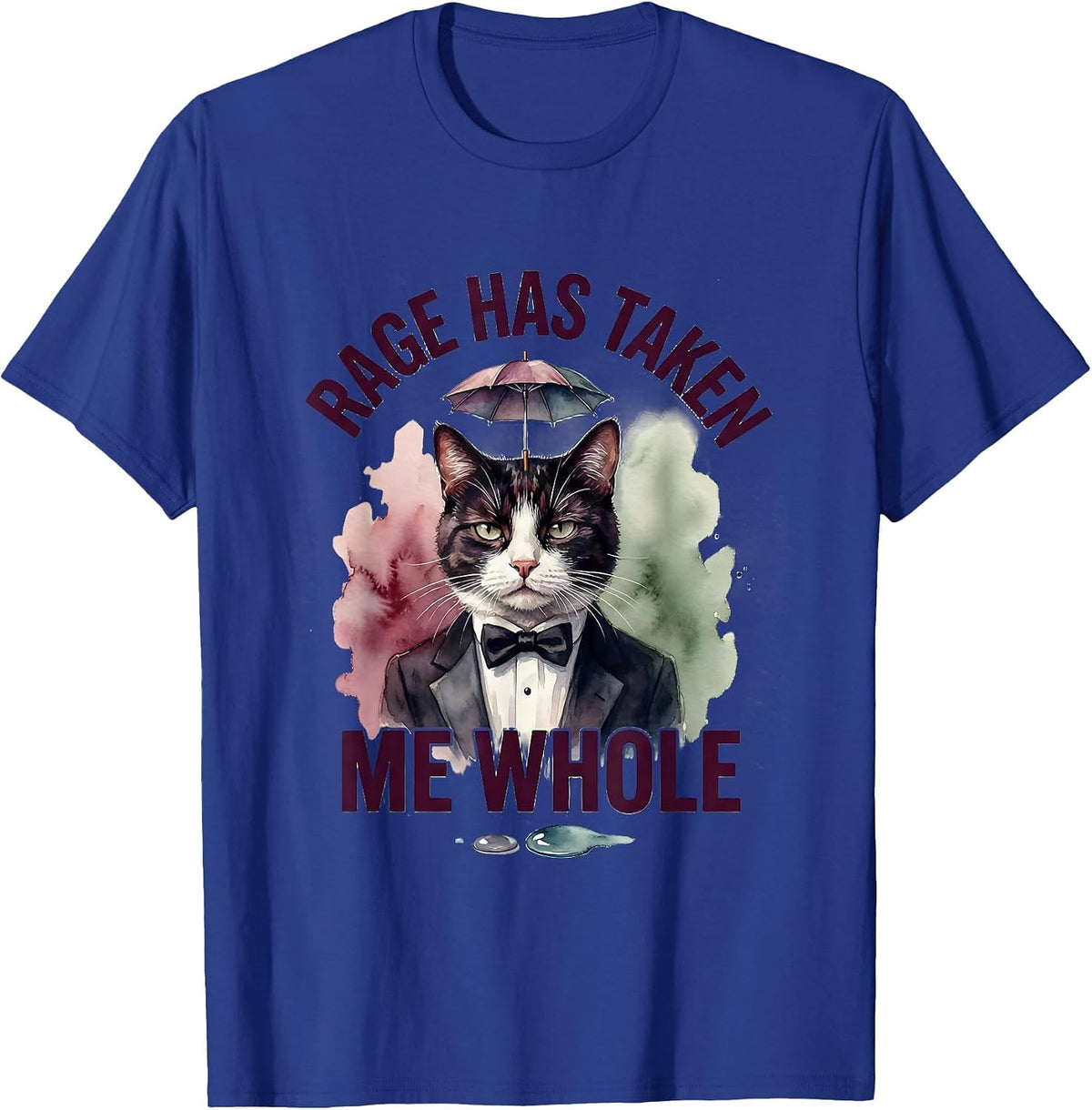 Rage Has Taken Me Whole Watercolor Tuxedo Cat Meme Humor T-Shirt - Royal Blue