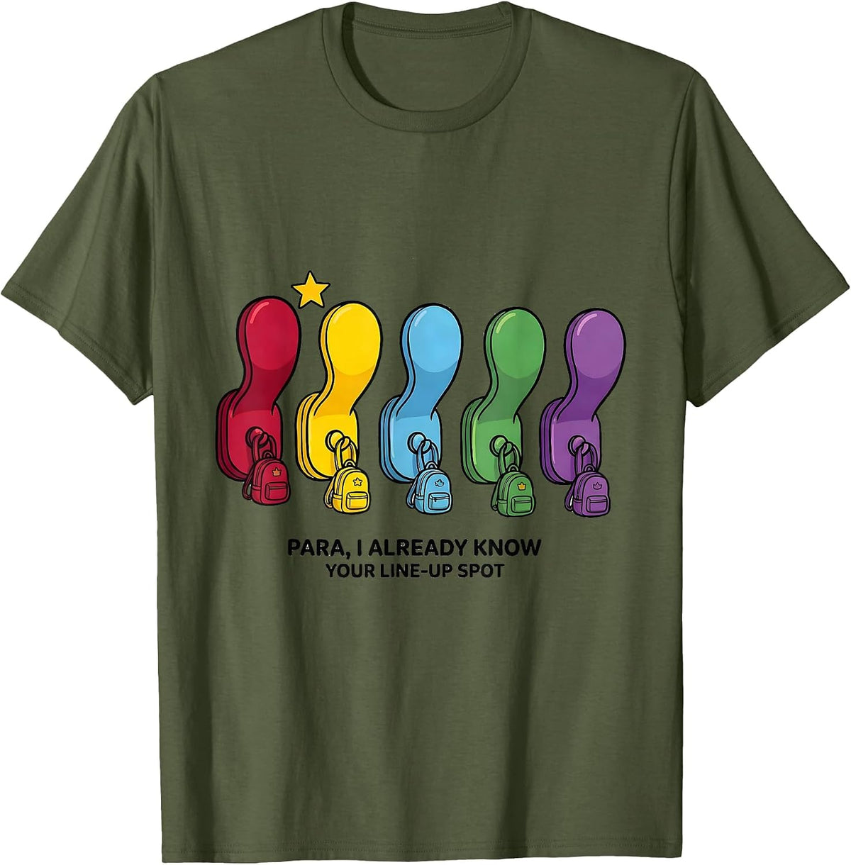 Men's PARA, I Already Know Your Line-Up Spot Funny T-Shirt - Olive Green