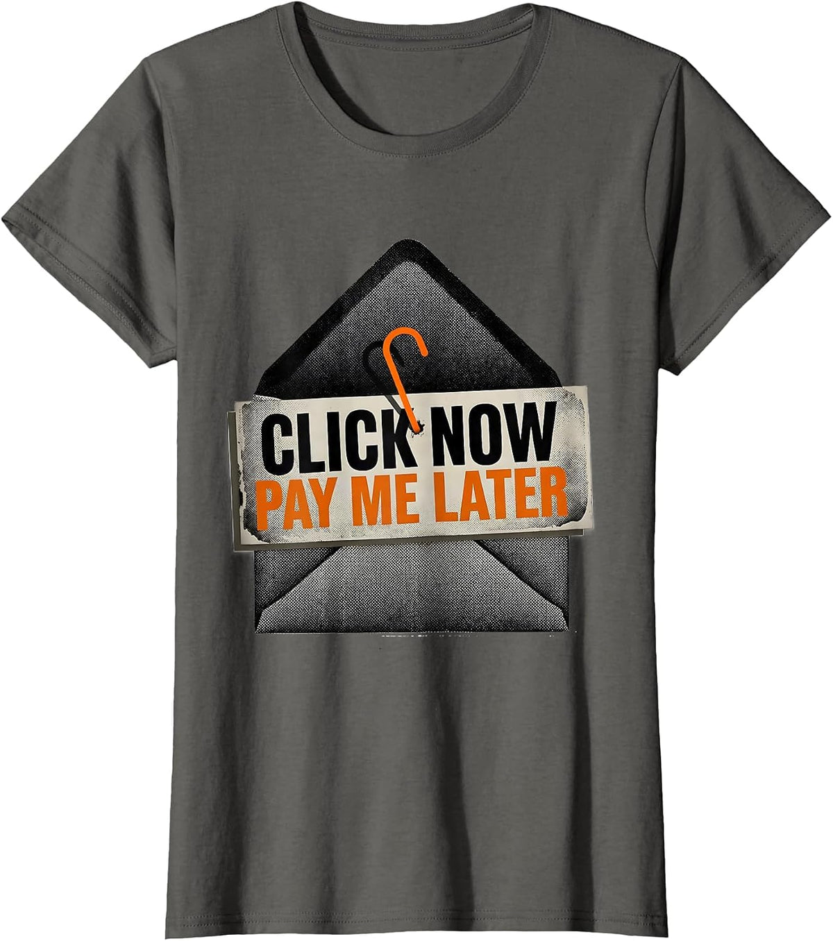 Women's Click Now, Pay Me Later Funny Cybersecurity IT Analyst T-Shirt - Asphalt Grey