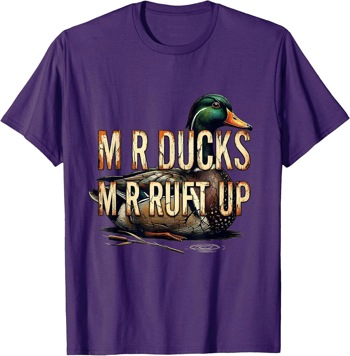 M R DUCKS M R RUFT UP Distressed Duck Hunting Dad Humor T-Shirt - Purple