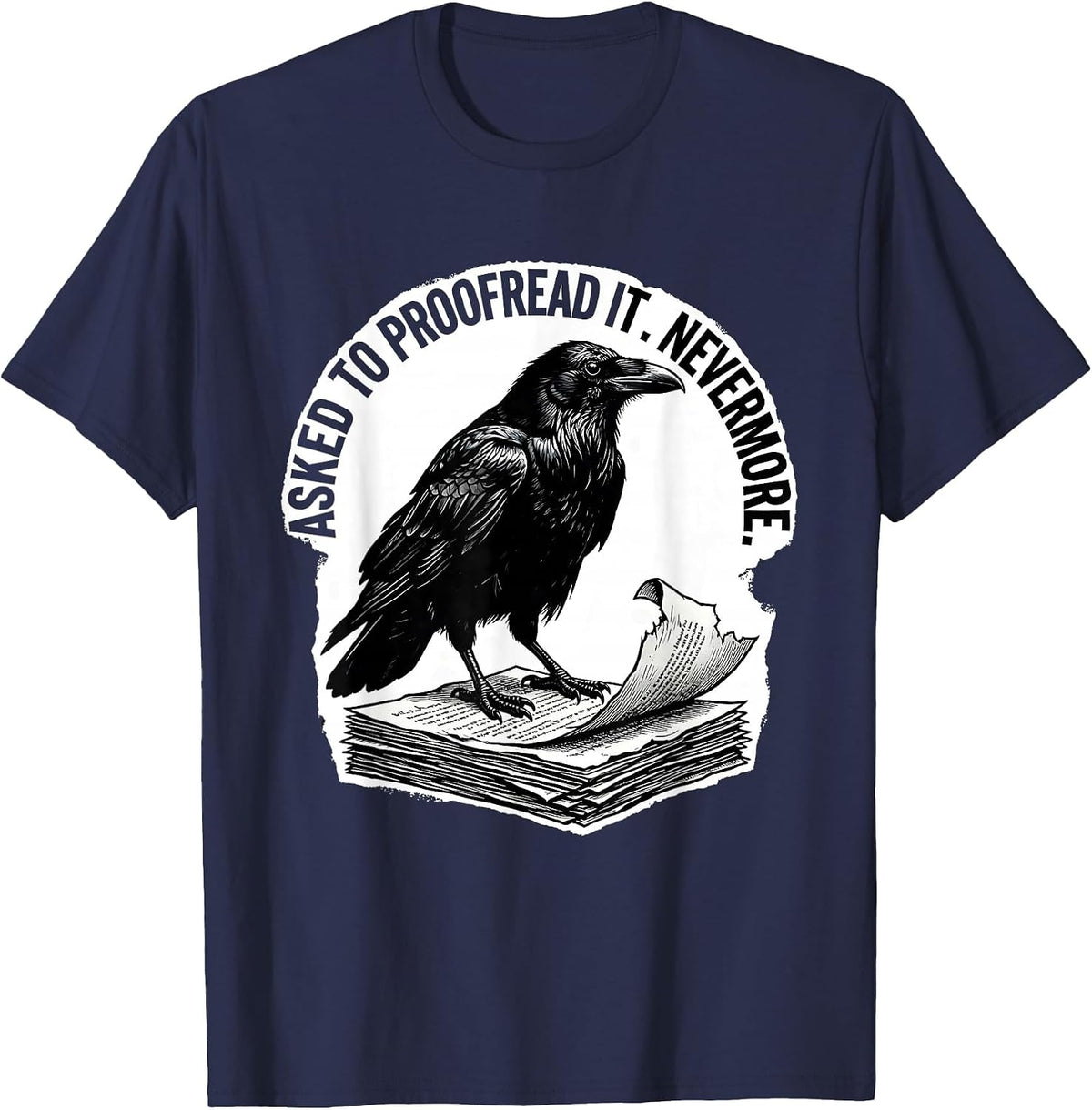 Men's Asked To Proofread It Nevermore Gothic Literary Humor Poe T-Shirt - Navy Blue