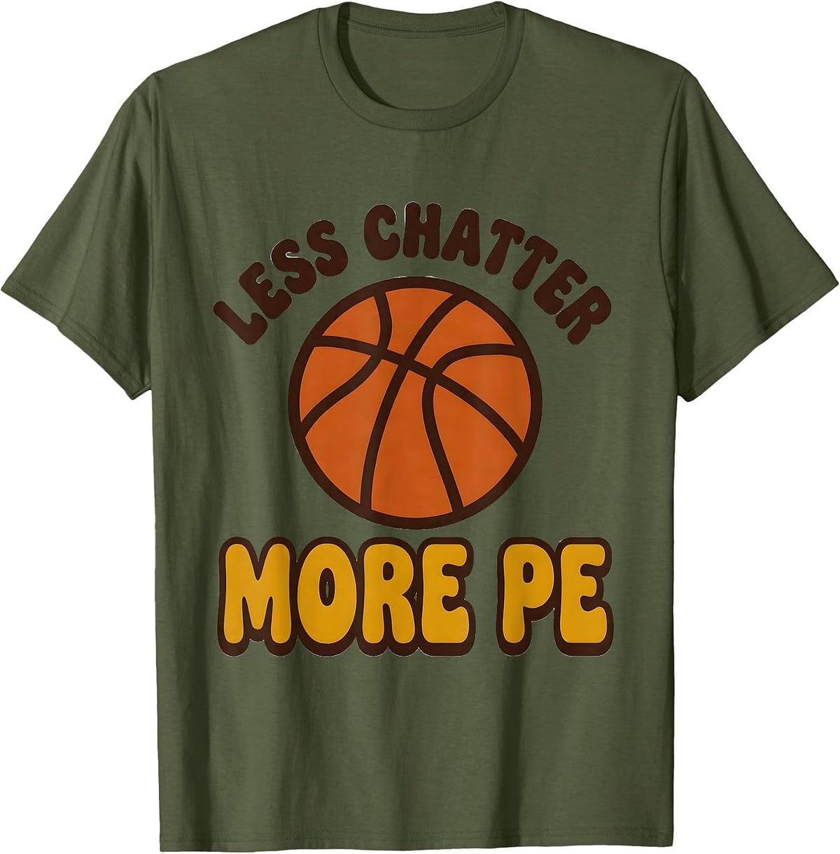 Less Chatter, More PE Retro PE Teacher Back To School T-Shirt - Olive Green