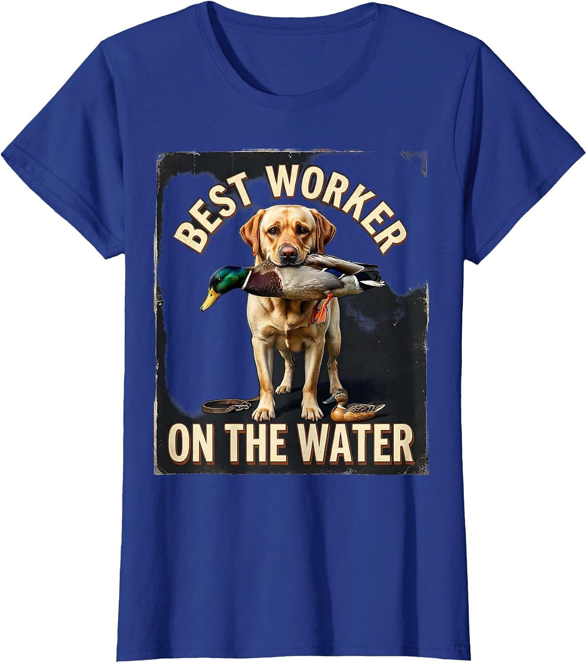 Women's Best Worker On The Water Vintage Labrador Duck Hunting Local T-Shirt - Royal Blue