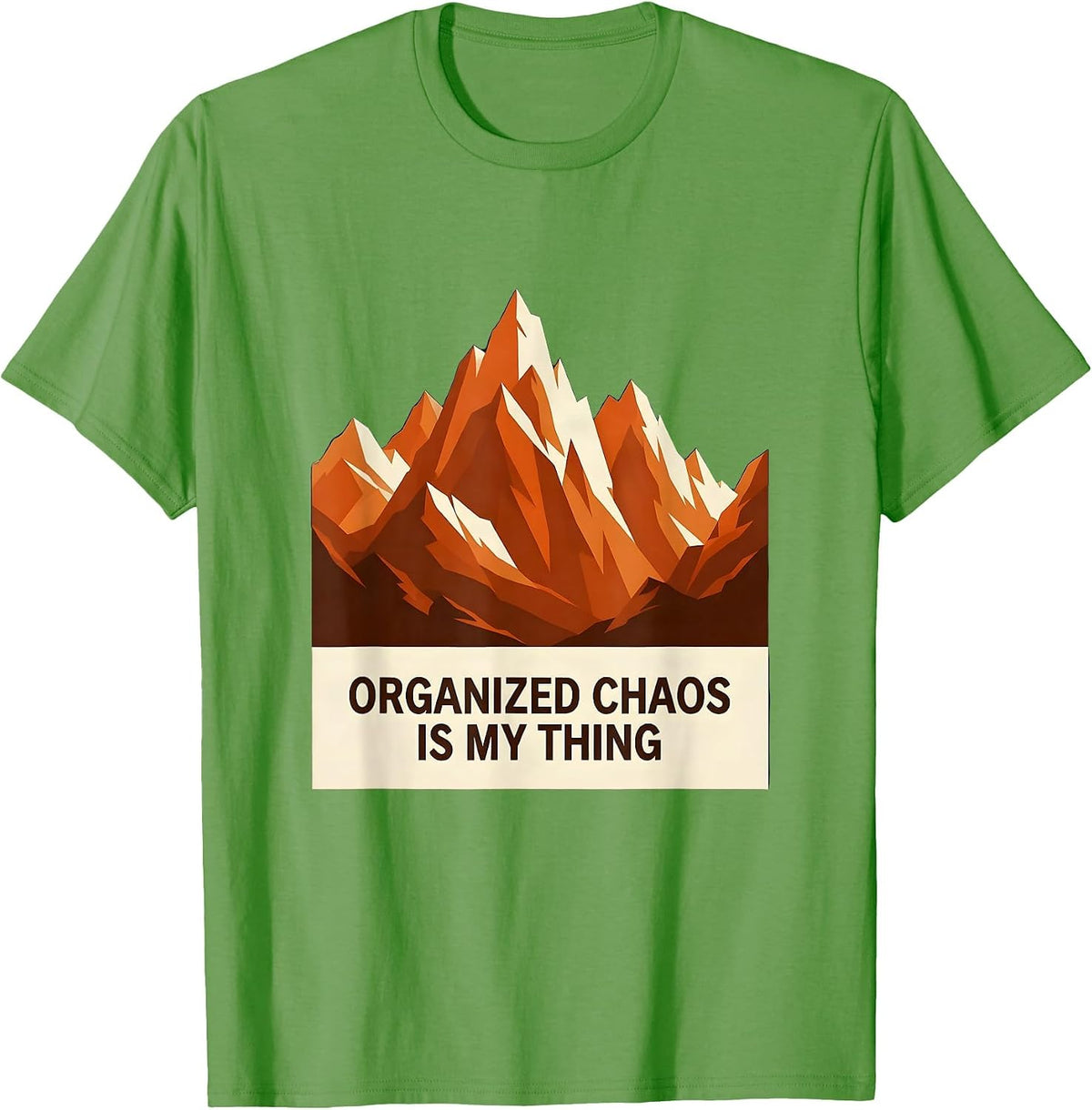 Men's Chaos Coordinator Organized Chaos Is My Thing T-Shirt - Grass Green