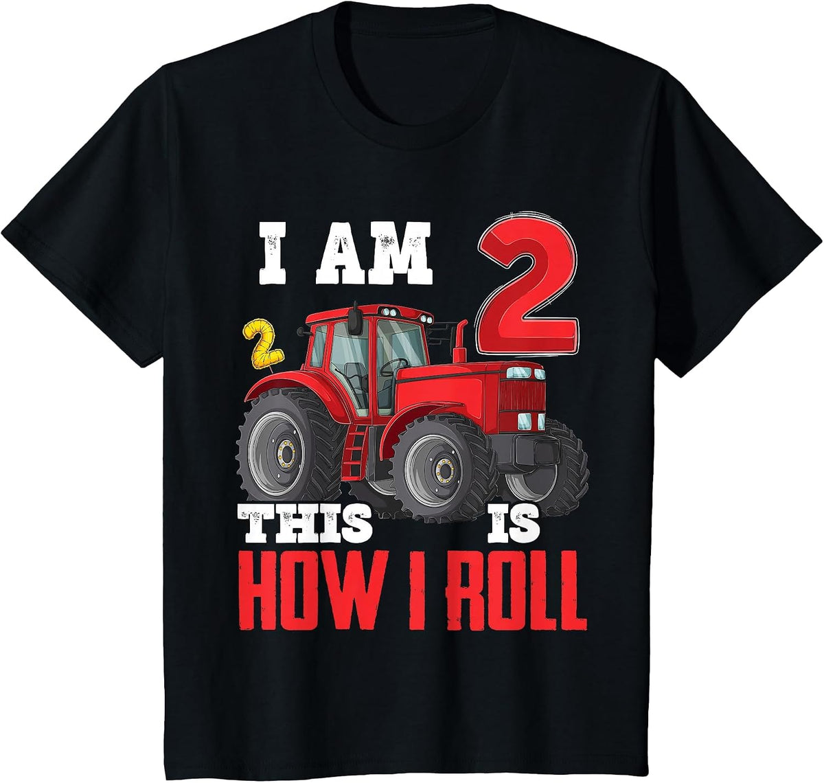 I Am Two 2 This is How I Roll 2nd Birthday Two Years Tractor T-Shirt - Black