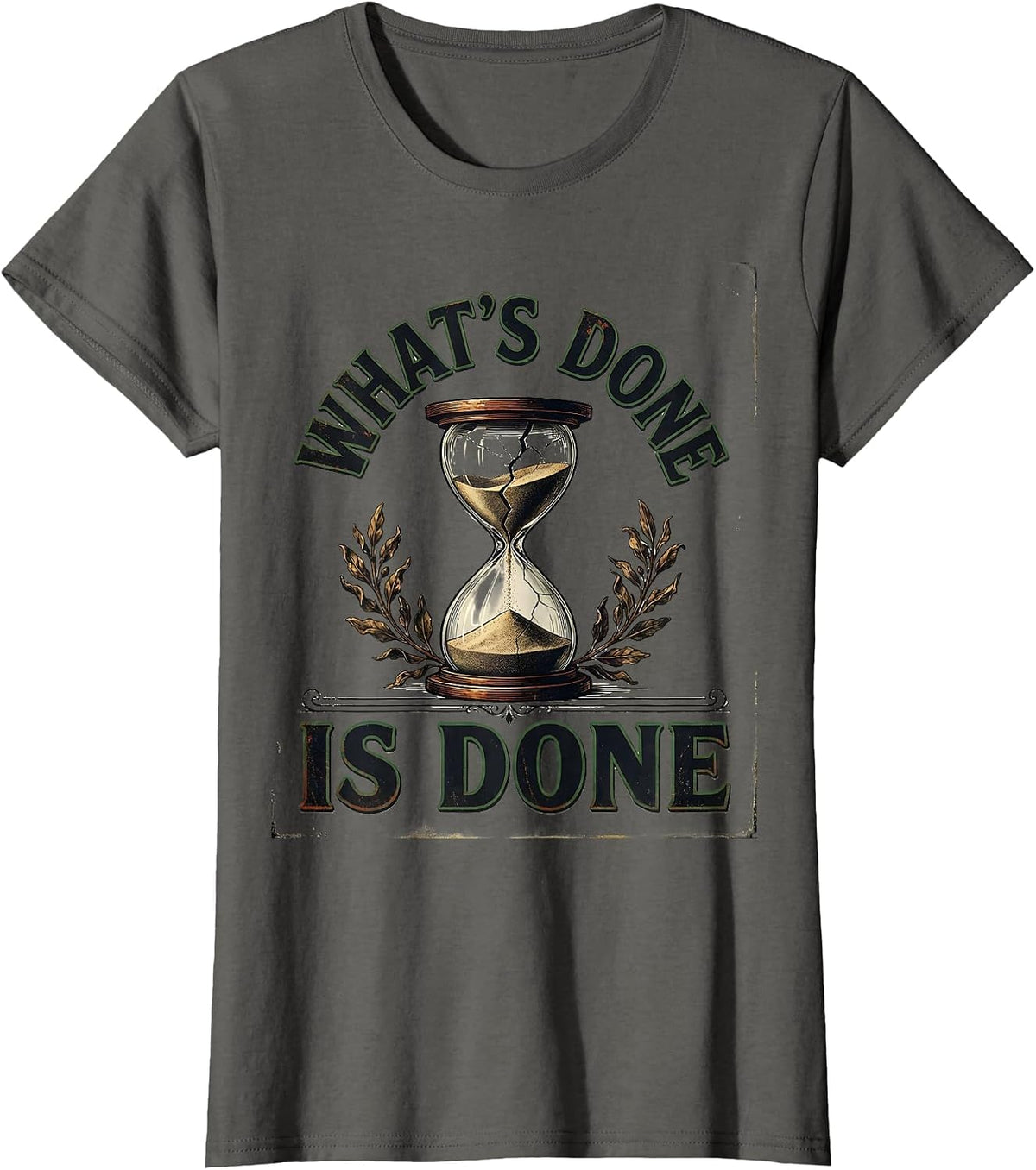 Women's What's Done Is Done Vintage Literary Drama Humor T-Shirt - Asphalt Grey