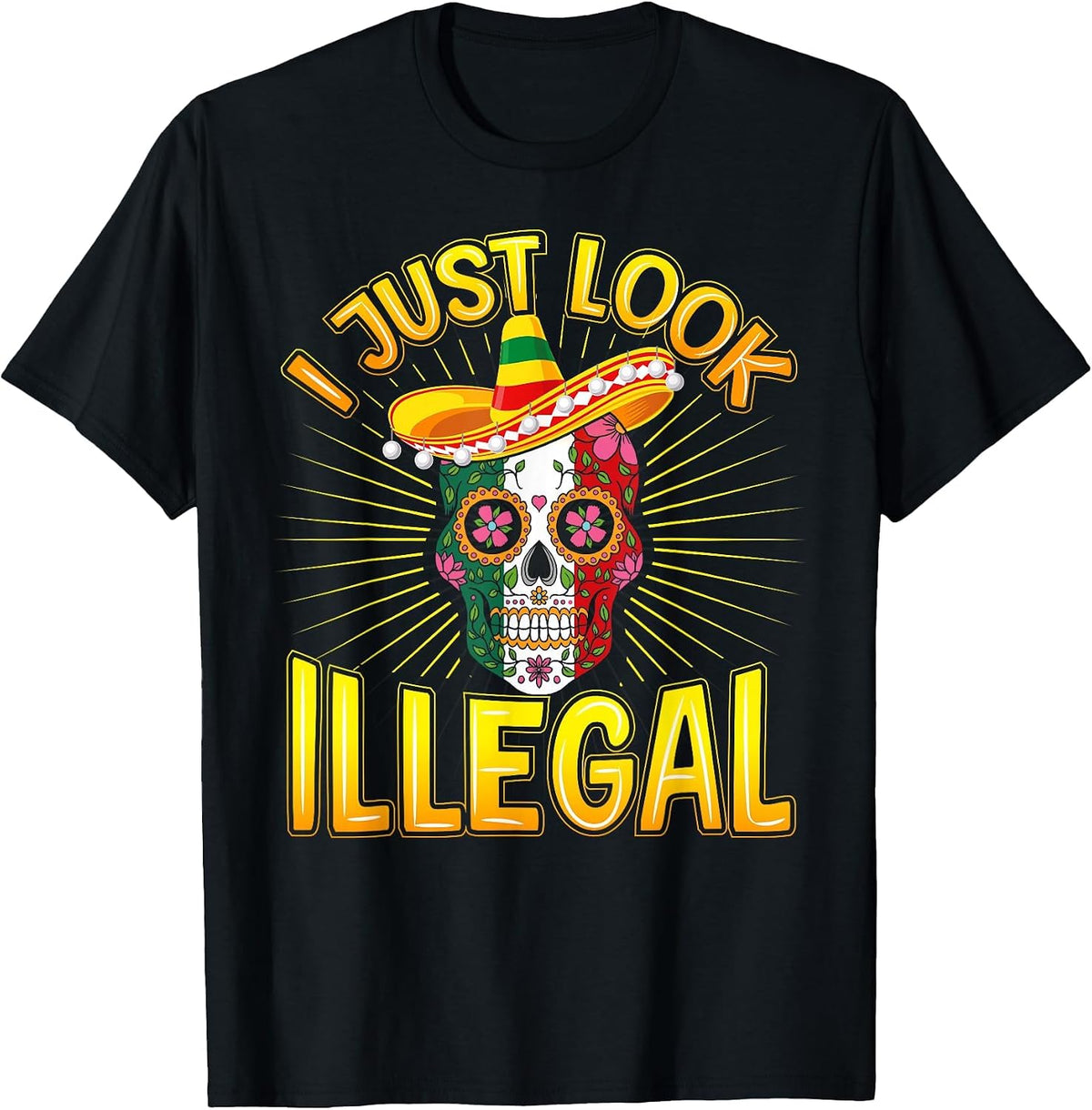 Mexican Cinco De Mayo Party I Just Look Illegal T-Shirt, Men, Black, Small - As Pictured