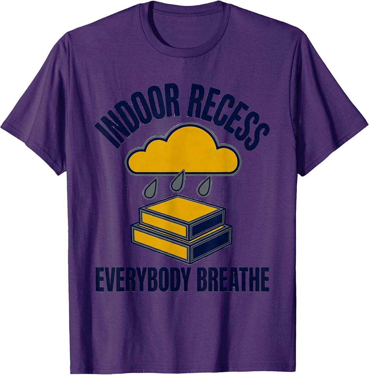 Indoor Recess Everybody Breathe Funny Teacher Classroom T-Shirt - Purple