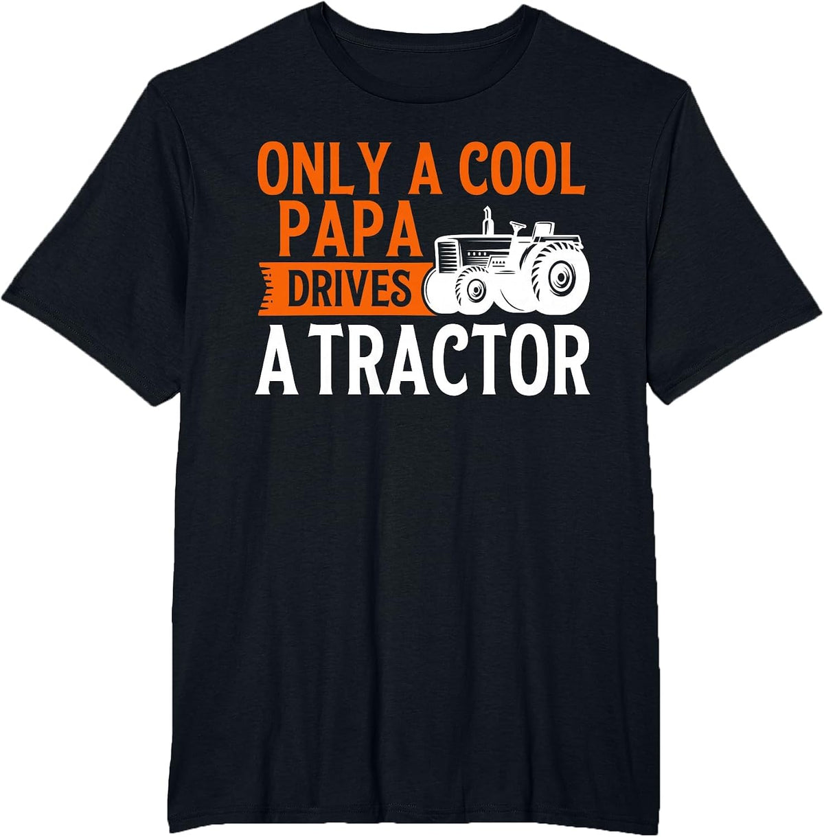 Only a Cool Papa Drives Tractor Tractors T-Shirt - Black
