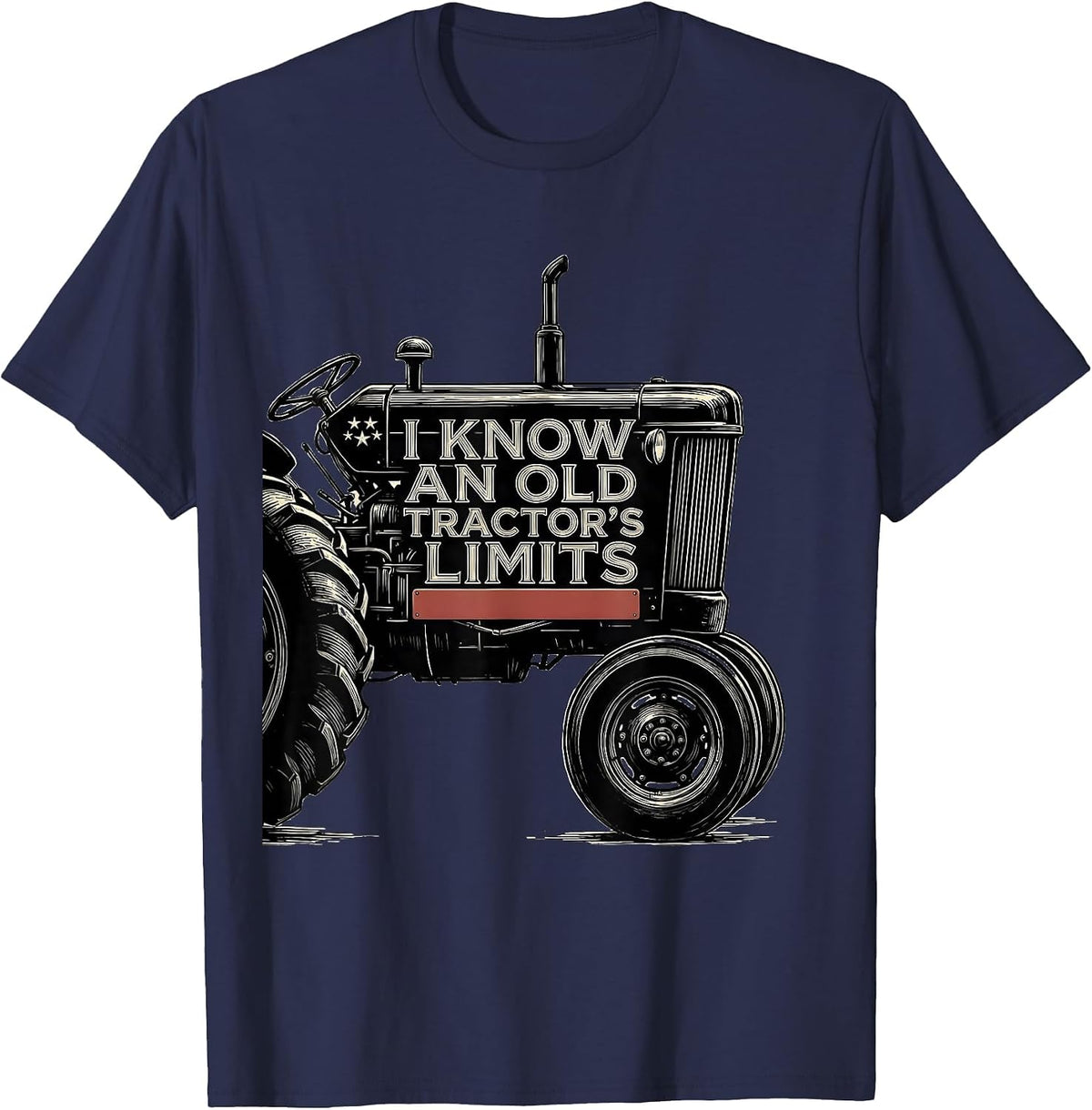 I Know An Old Tractor's Limits Vintage Farmer Rural Humor T-Shirt - Navy Blue