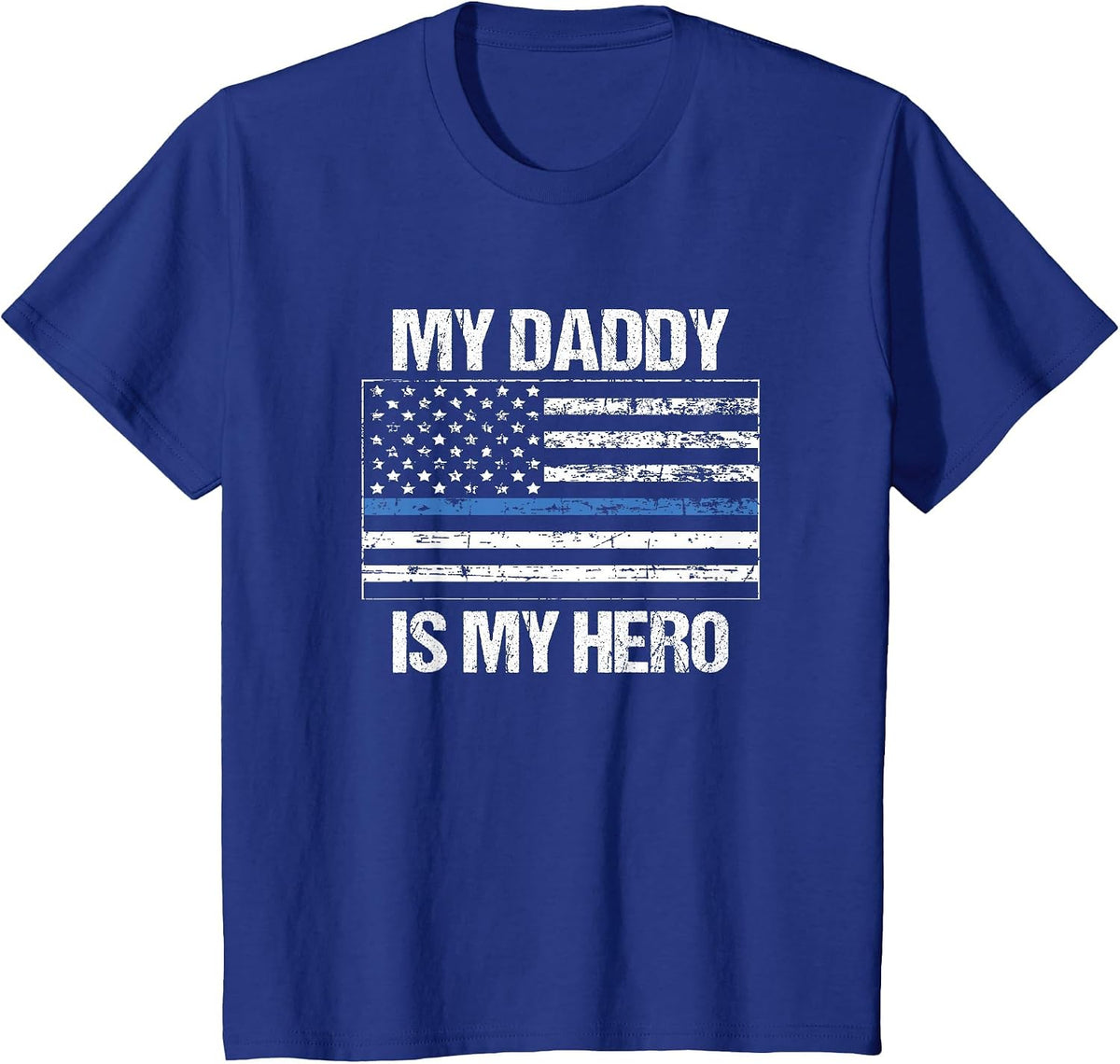 My Daddy Hero Thin Blue Line Flag - Police Son or Daughter T-Shirt - Royal Blue