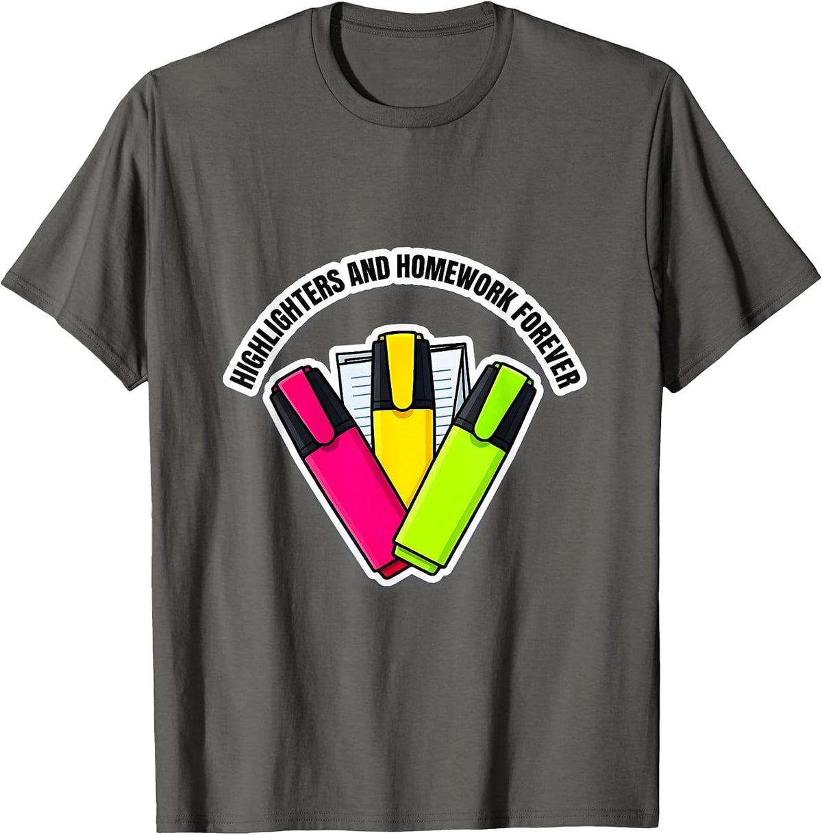 Highlighters and Homework Forever Teacher Design T-Shirt - Asphalt Grey