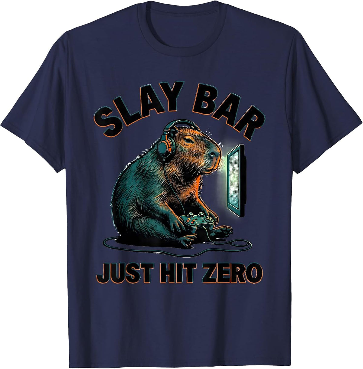 Slay Bar Just Hit Zero Funny Capybara Gamer Bruh Meme Humor T-Shirt - Navy Blue