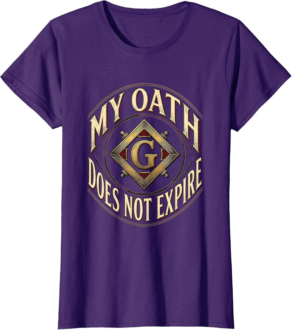 Women's My Oath Does Not Expire Masonic Square And Compass Freemason T-Shirt - Purple