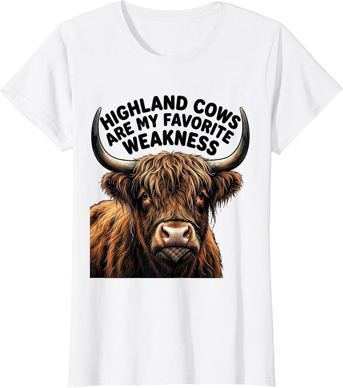 Highland Cows Are My Favorite Weakness Funny Farm Animal T-Shirt - White