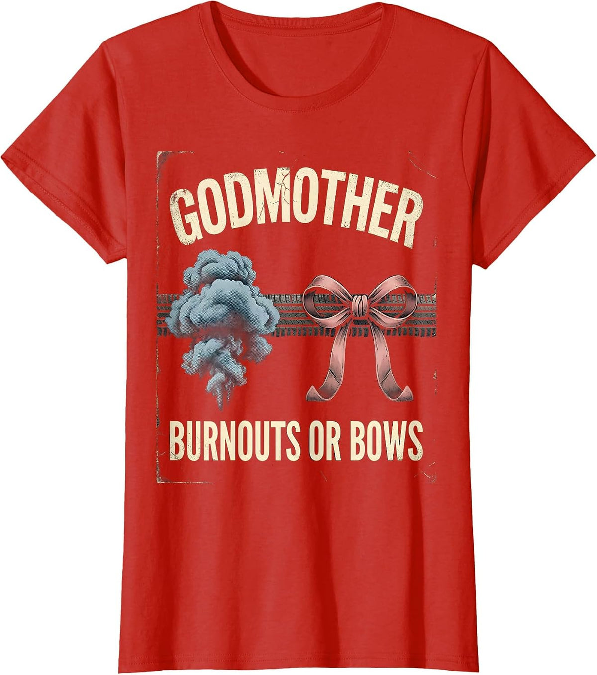 Women's Godmother — Burnouts Or Bows Distressed Gender Reveal Party T-Shirt - Red