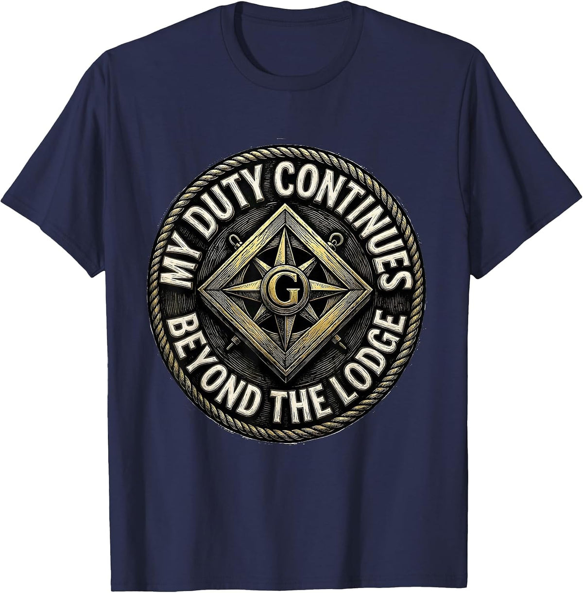 My Duty Continues Beyond The Lodge Freemason Square Compass T-Shirt - Navy Blue
