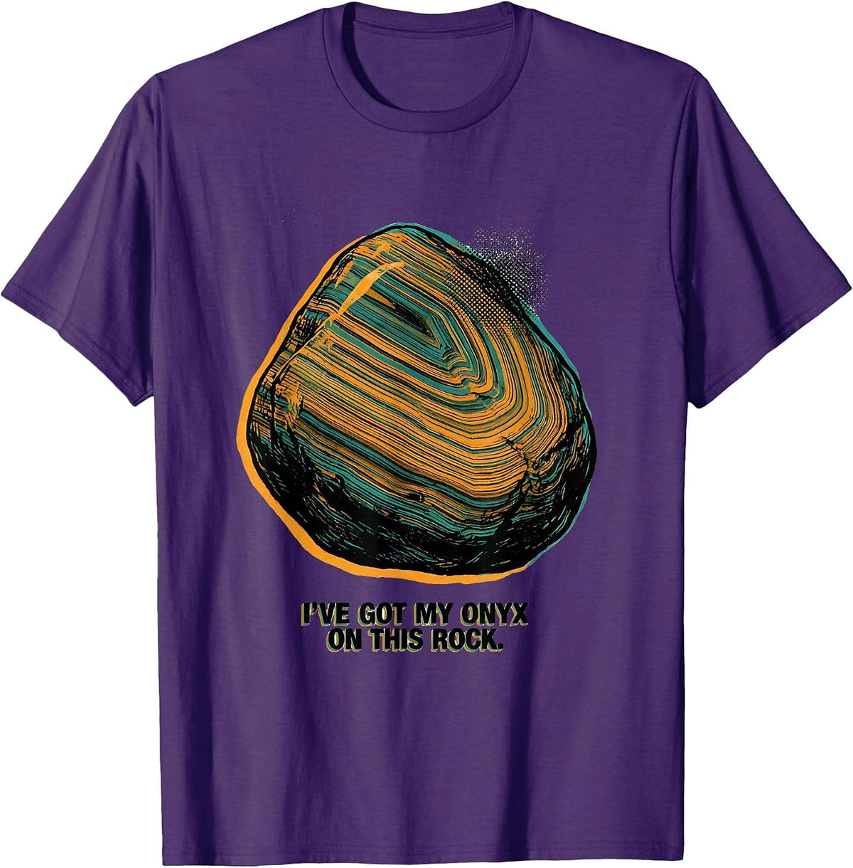I've Got My Onyx On This Rock Funny Rock Collector Geologist T-Shirt - Purple