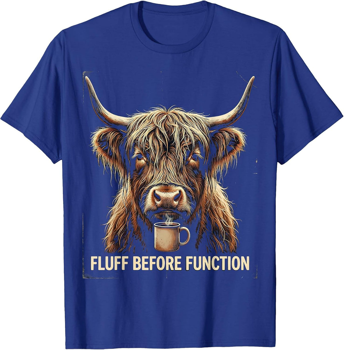 Fluff Before Function Vintage Highland Cow Coffee Lover T-Shirt - Royal Blue