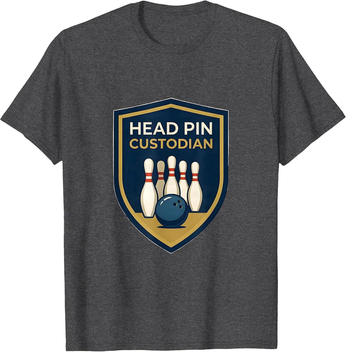 Head Pin Custodian Funny Bowling League Humor Bowler T-Shirt - Dark Heather Grey
