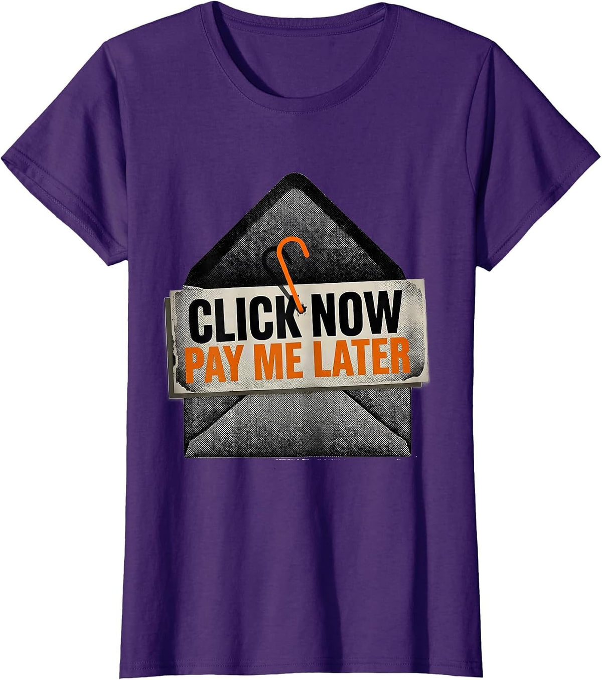 Women's Click Now, Pay Me Later Funny Cybersecurity IT Analyst T-Shirt - Purple