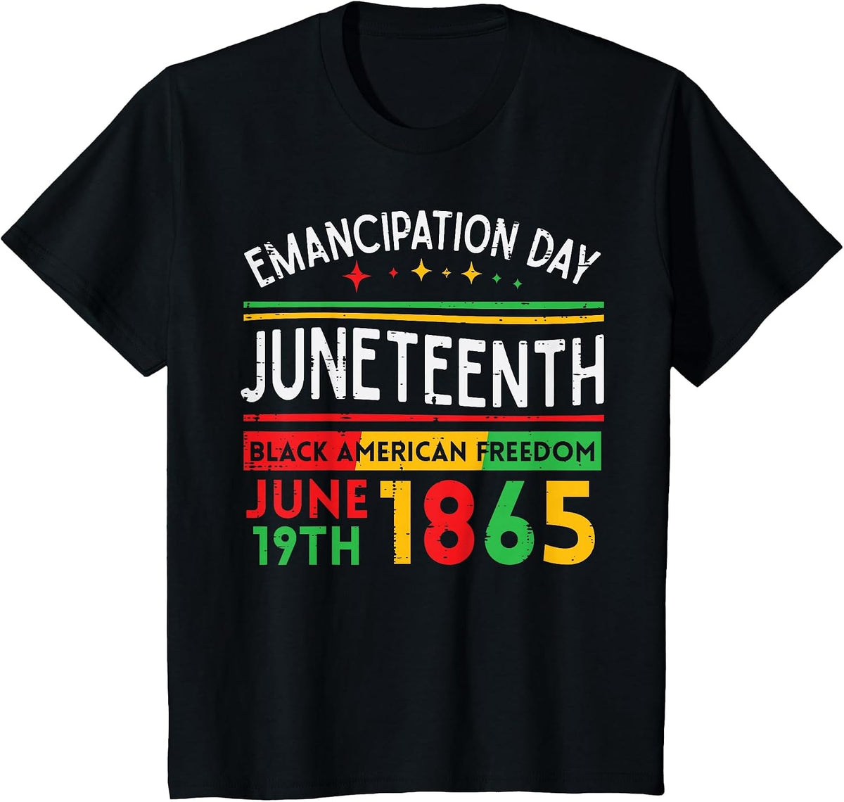 Juneteenth Emancipation Day Black June 19th 1865 Men Women T-Shirt - Black