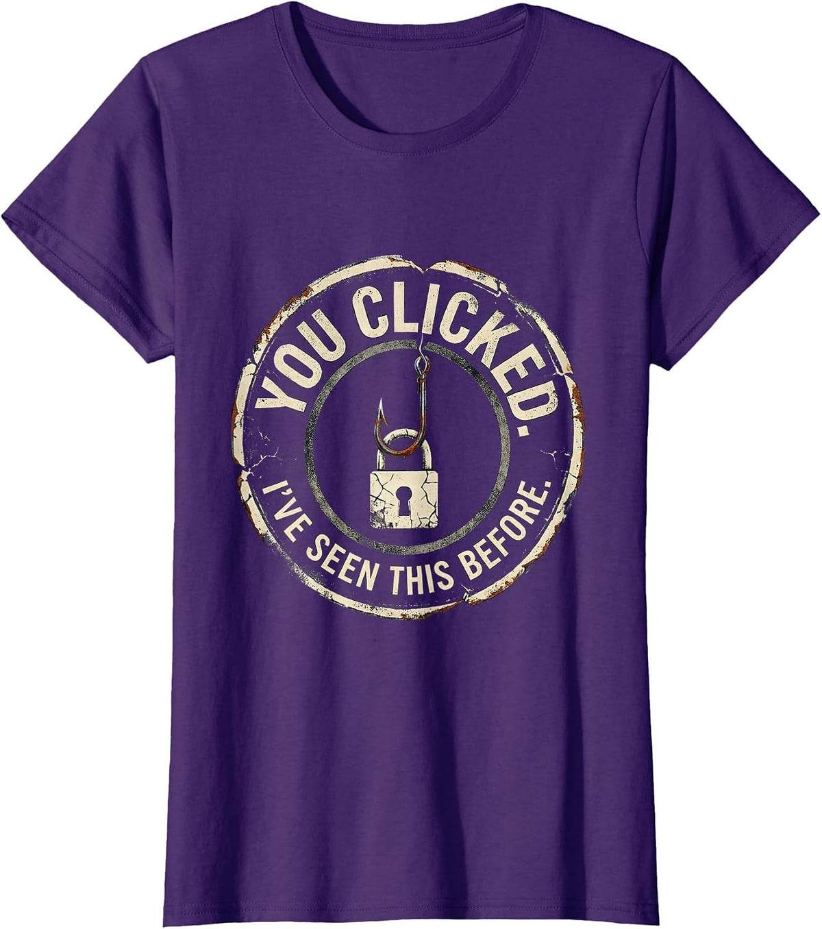 Women's You Clicked. I've Seen This Before Distressed Cybersecurity T-Shirt - Purple