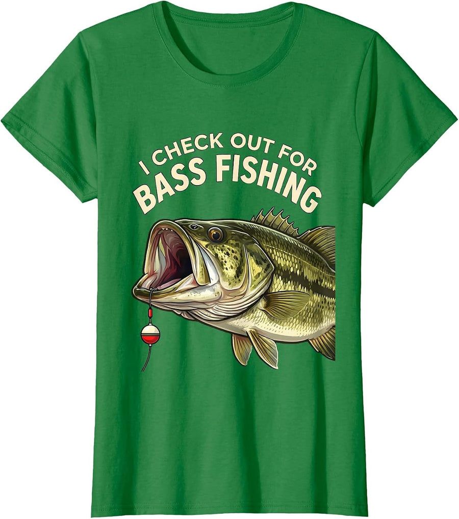Women's I Check Out For Bass Fishing Funny Bass Fisherman Dad Gift T-Shirt - Kelly Green