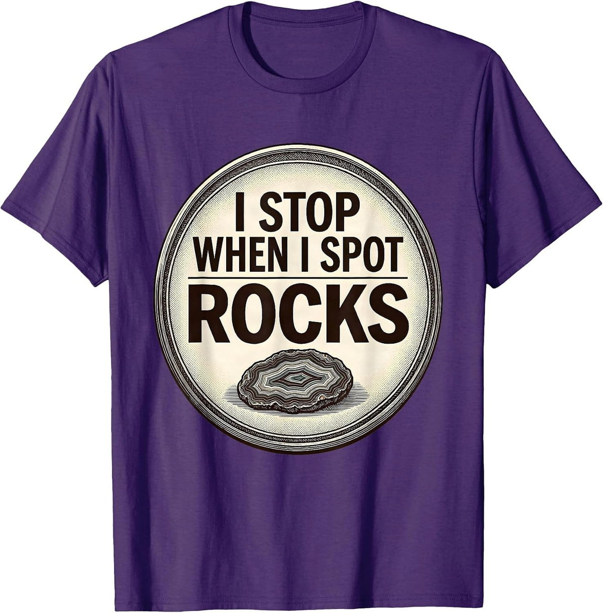 Men's I Stop When I Spot Rocks Funny Rock Collector Geology Humor T-Shirt - Purple