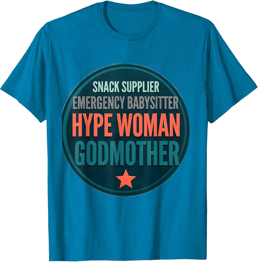 Snack Supplier. Emergency Babysitter. Hype Woman. Godmother. T-Shirt - Sapphire Blue