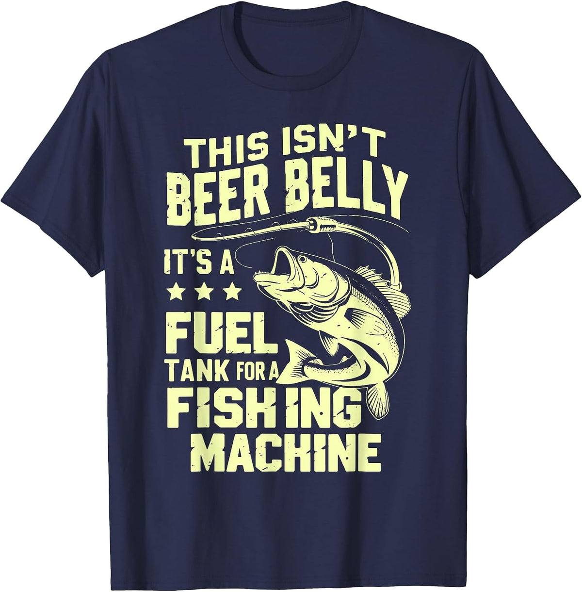 This Isn't Beer Belly It's a Fuel Tank for a Fishing Machine T-Shirt - Navy Blue