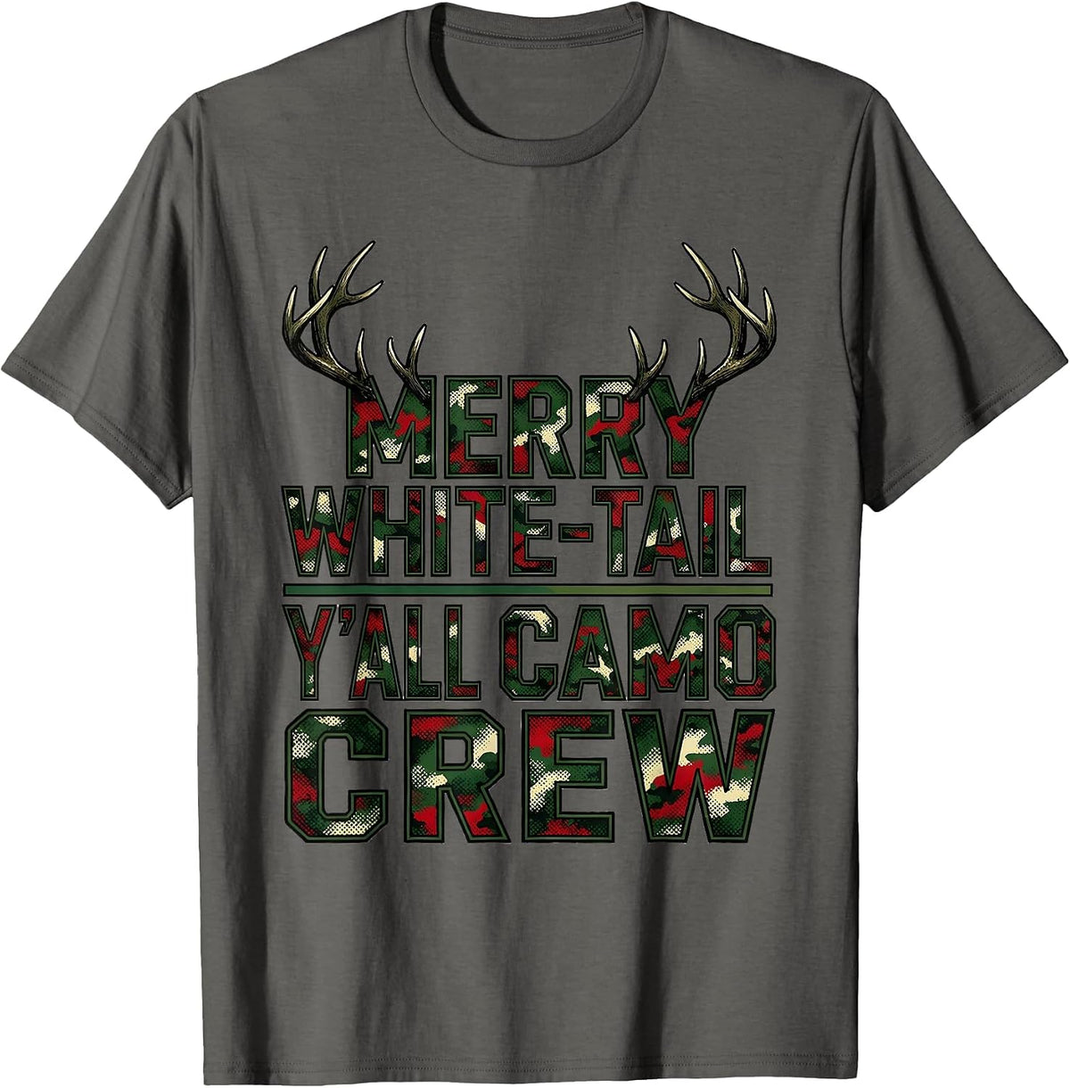 Merry White-Tail, Y'all Camo Crew Funny Hunting Christmas T-Shirt - Asphalt Grey