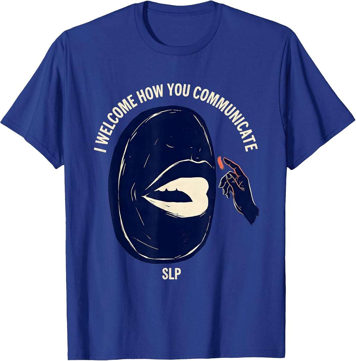 Men's I Welcome How You Communicate SLP Speech Language T-Shirt - Royal Blue