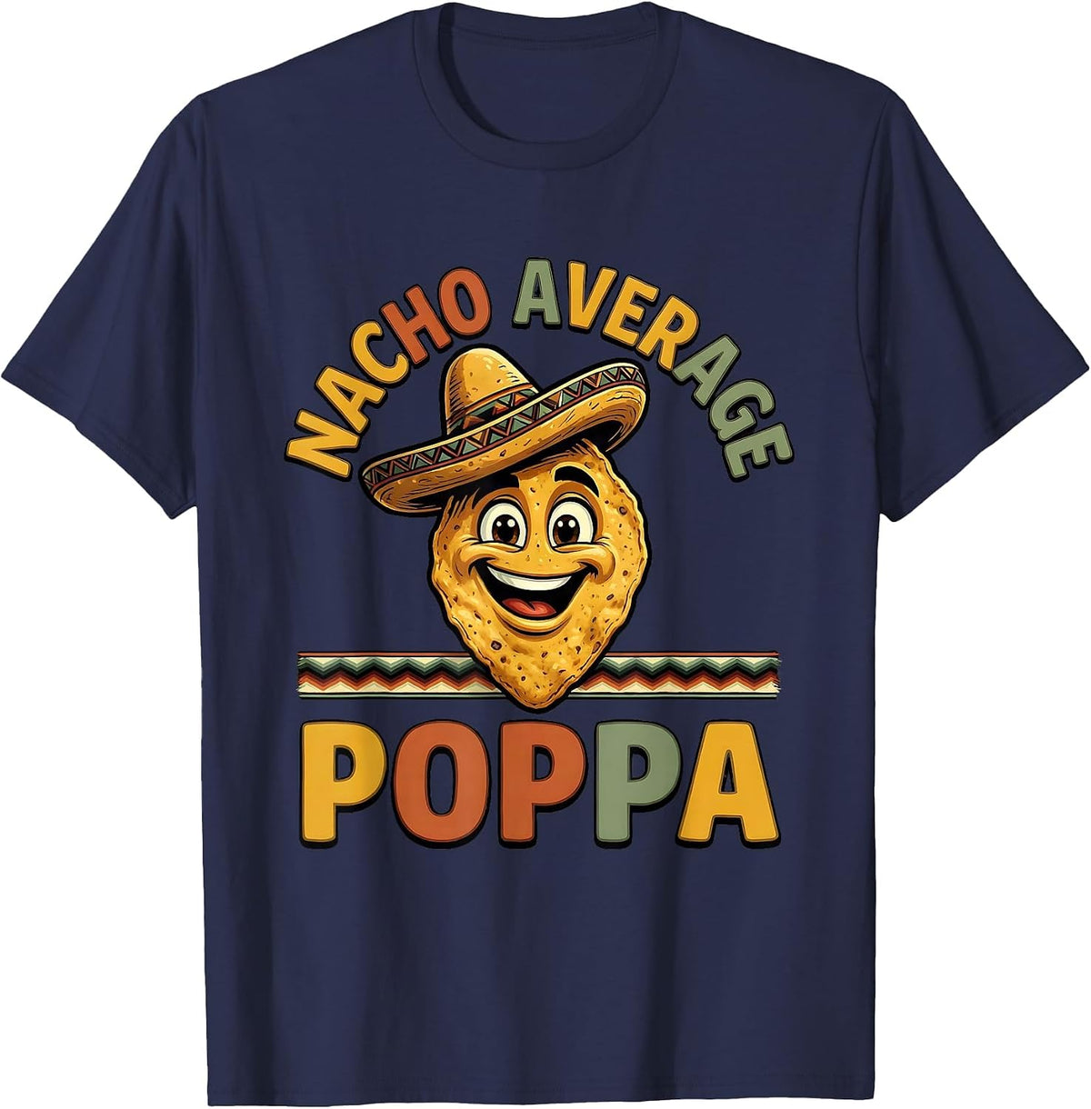Nacho Average Poppa Funny Mexican Grandpa Cinco De Mayo T-Shirt - Navy Blue