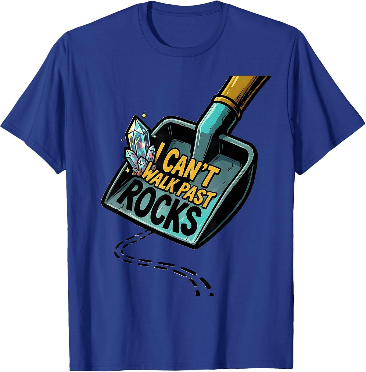Men's I Can't Walk Past Rocks Funny Rock Collector Geode Hunter T-Shirt - Royal Blue