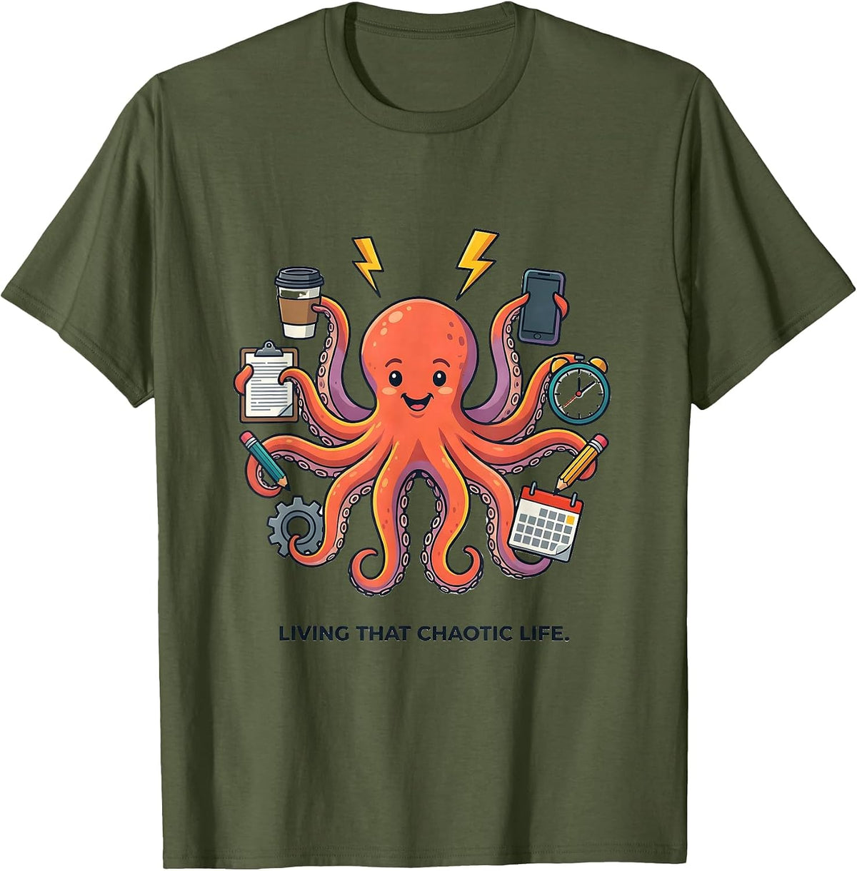 Chaos Coordinator Living That Chaotic Life T-Shirt - Olive Green
