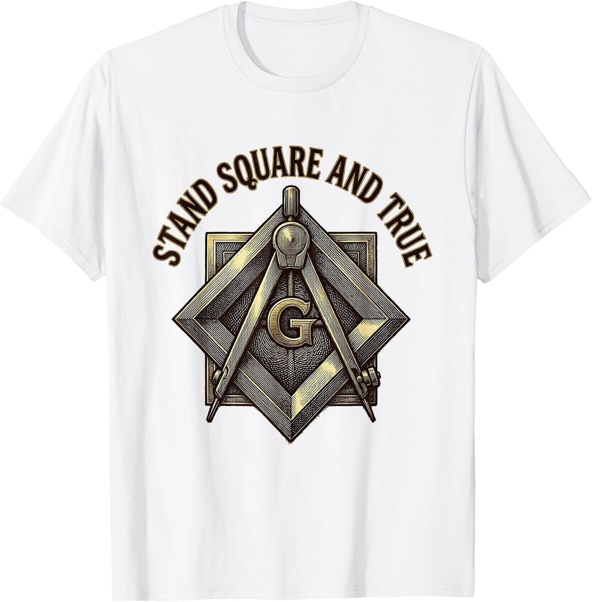 Men's Stand Square And True Freemason Square And Compass Masonic T-Shirt - White
