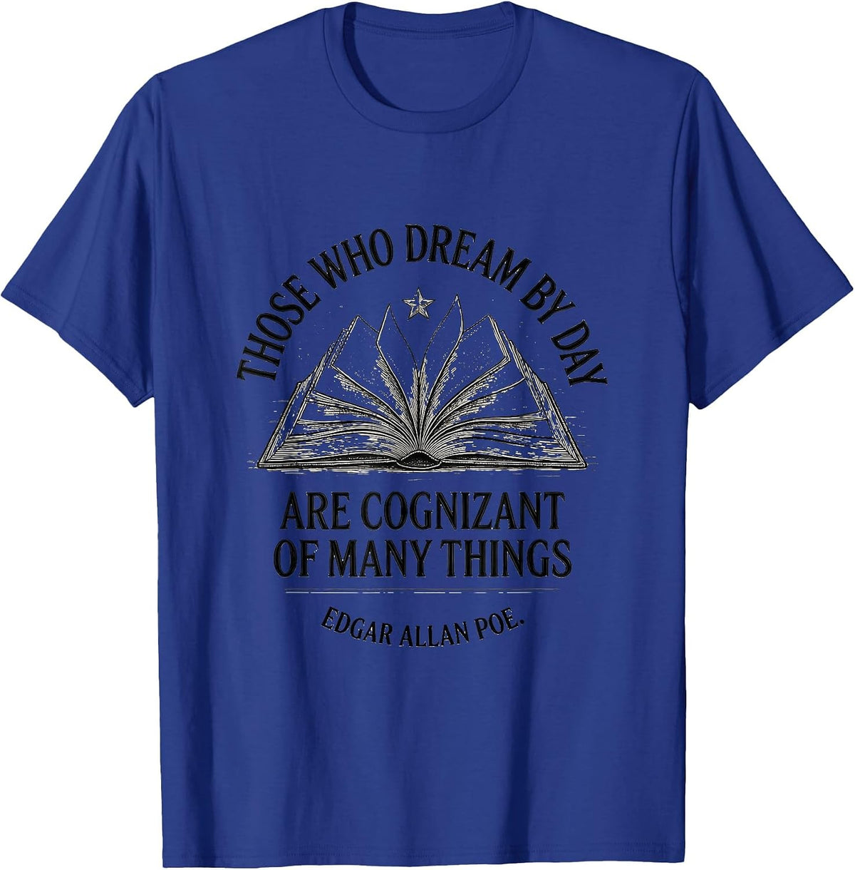 Those Who Dream By Day Edgar Allan Poe Literary Fan T-Shirt - Royal Blue