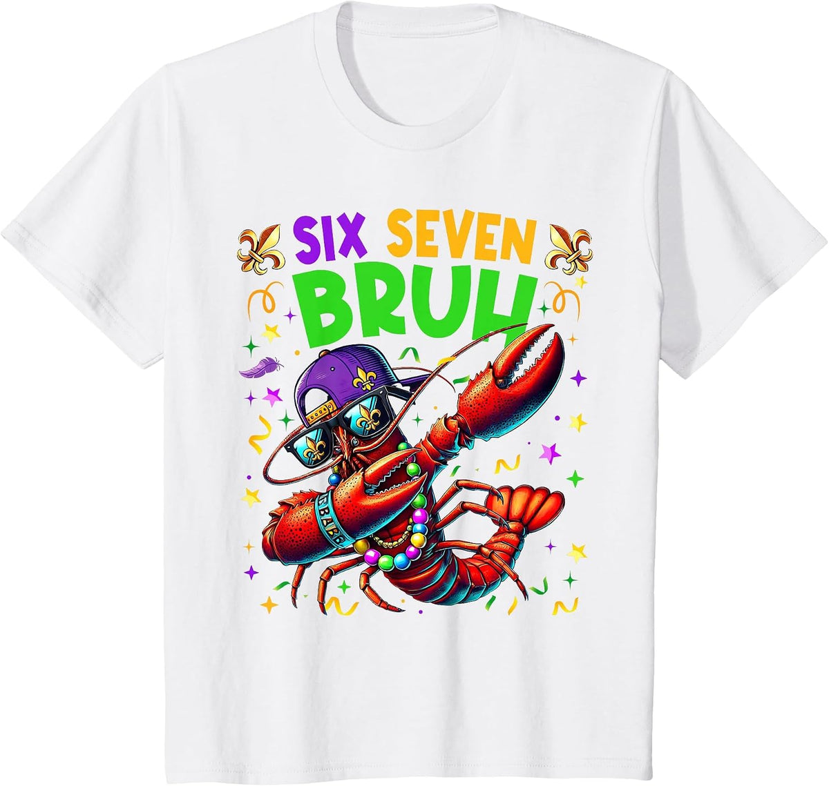 Six Seven Bruh Mardi Gras Dabbing Crawfish Men Women Kid T-Shirt - White