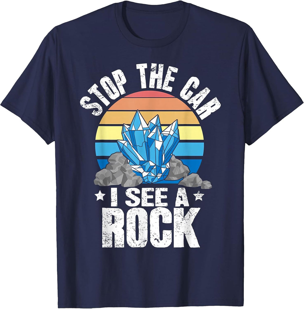 Vintage Stop The Car I See A Rock Funny Geologist T-Shirt - Navy Blue