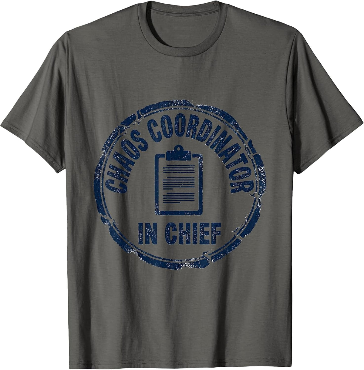 Men's Chaos Coordinator In Chief Funny Caregiver Mom Humor Gift T-Shirt - Asphalt Grey