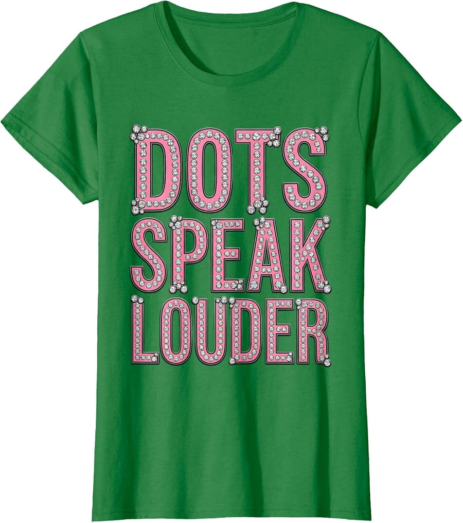 Women's Dots Speak Louder Bold Graphic Design T-Shirt - Kelly Green