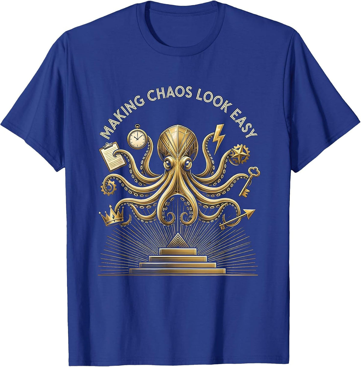 Men's Chaos Coordinator Making Chaos Look Easy Design T-Shirt - Royal Blue